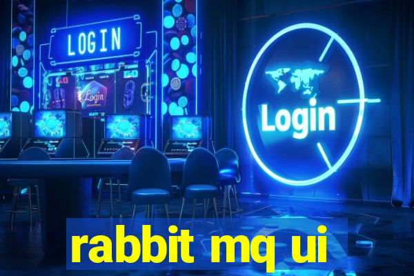 rabbit mq ui