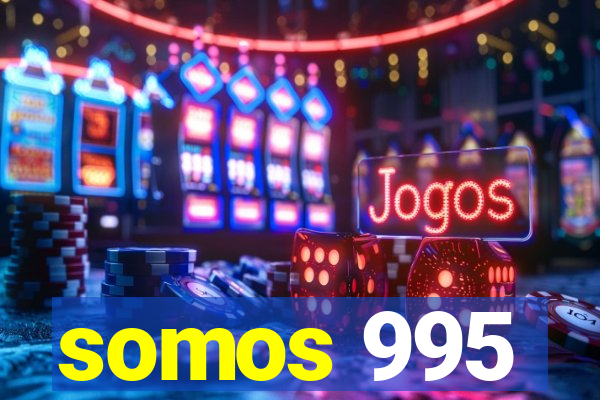 somos 995