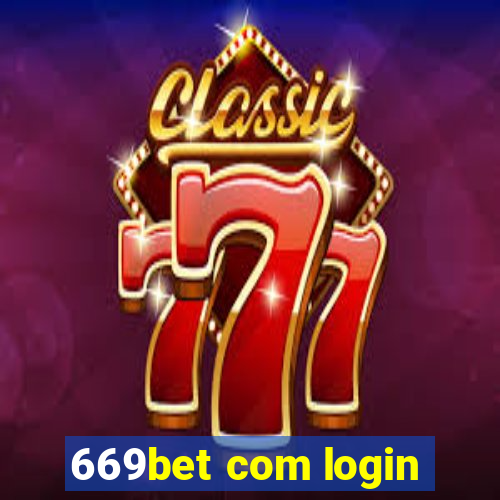 669bet com login