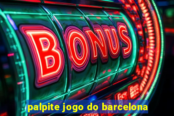 palpite jogo do barcelona