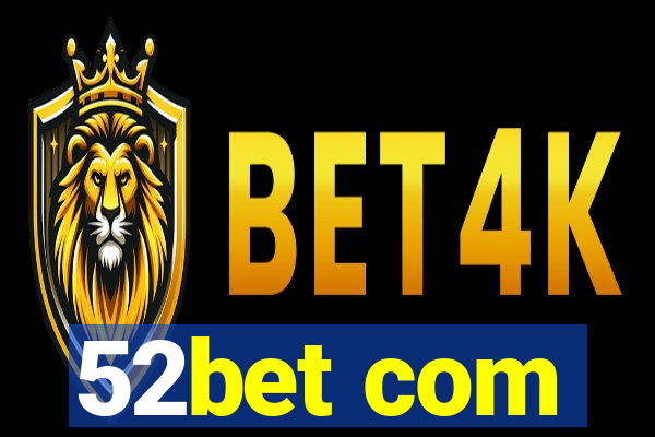 52bet com