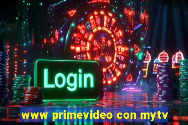 www primevideo con mytv