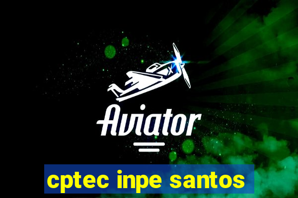 cptec inpe santos