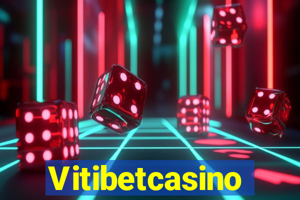 Vitibetcasino