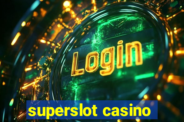 superslot casino