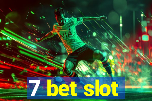 7 bet slot