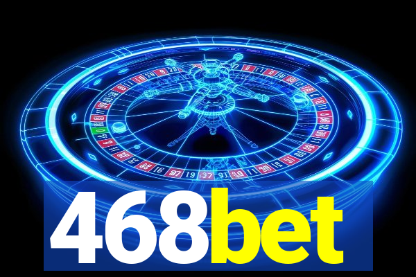 468bet