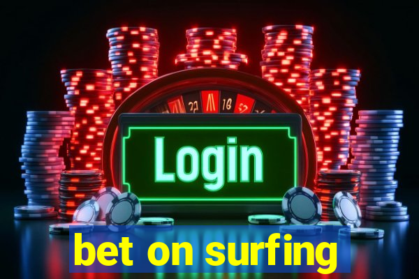 bet on surfing