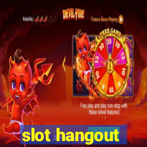 slot hangout