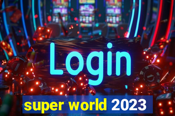 super world 2023