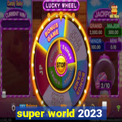 super world 2023