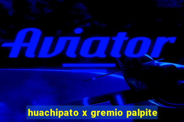 huachipato x gremio palpite