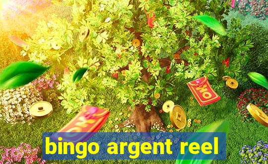 bingo argent reel