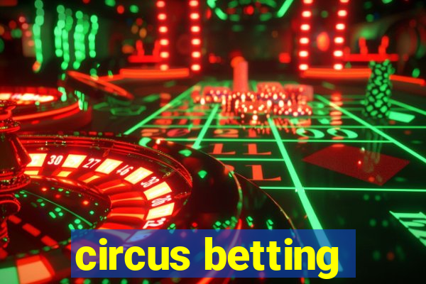 circus betting