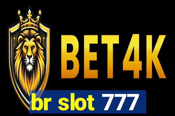 br slot 777