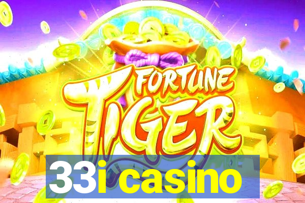 33i casino