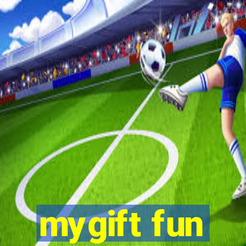 mygift fun