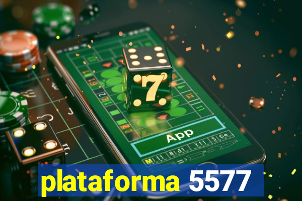 plataforma 5577