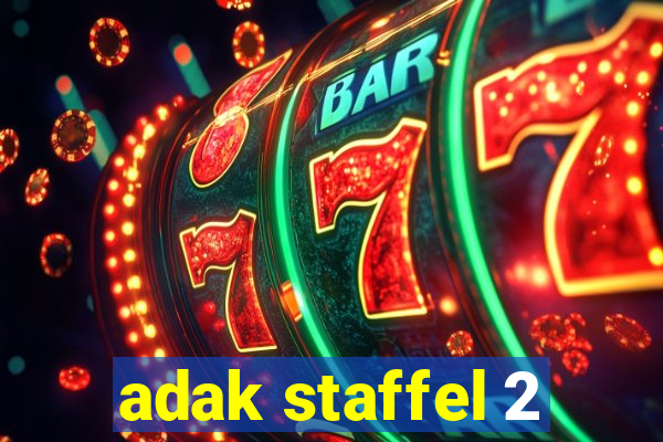 adak staffel 2