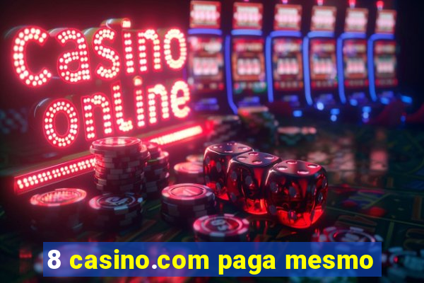 8 casino.com paga mesmo