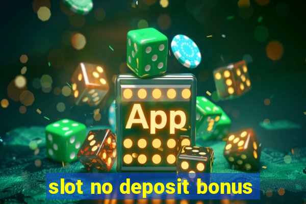 slot no deposit bonus