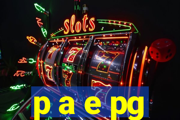 p a e pg