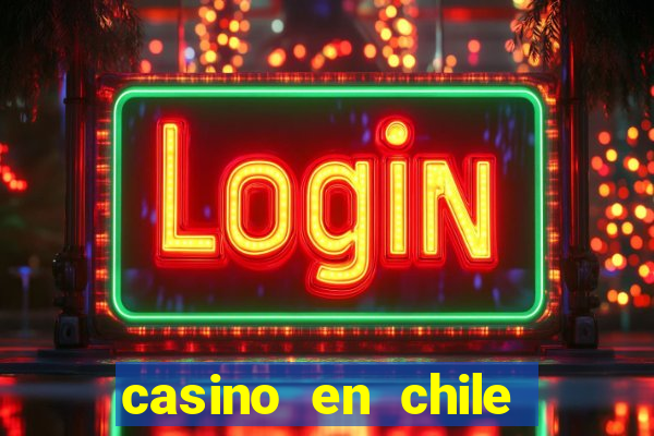 casino en chile bono sin depósito por registro