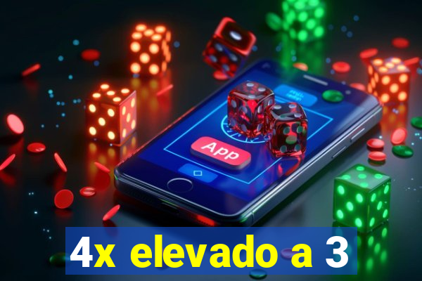 4x elevado a 3