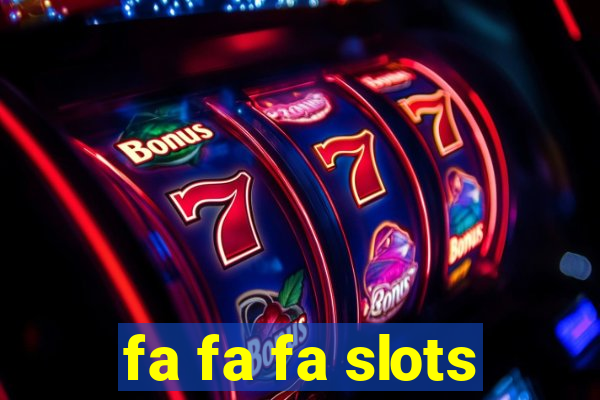 fa fa fa slots