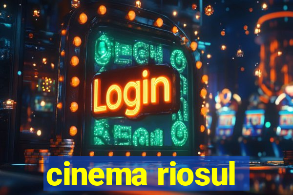 cinema riosul