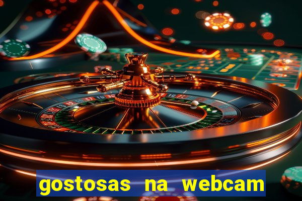 gostosas na webcam ao vivo