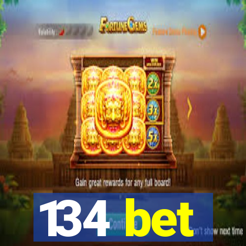 134 bet