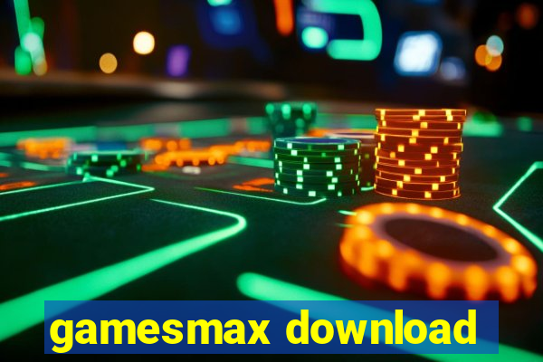 gamesmax download