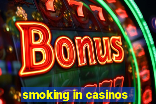 smoking in casinos