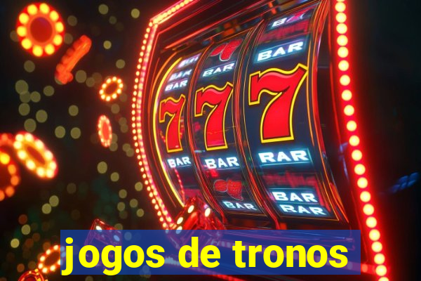 jogos de tronos