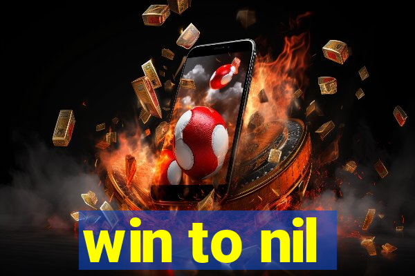 win to nil