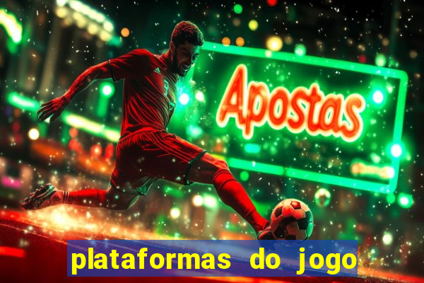 plataformas do jogo do tigre