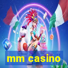 mm casino