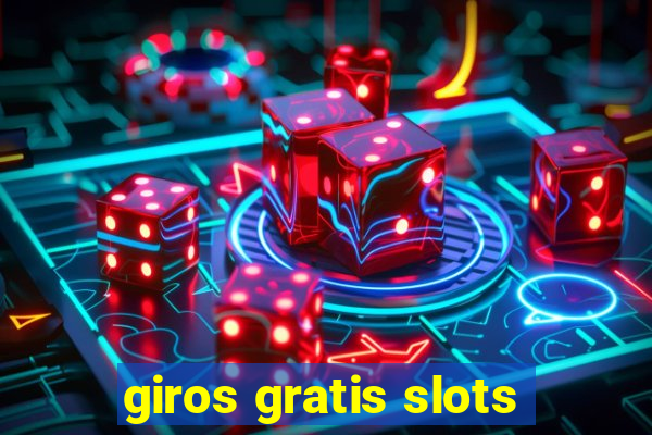 giros gratis slots