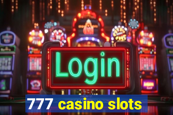 777 casino slots