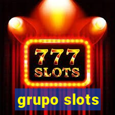 grupo slots