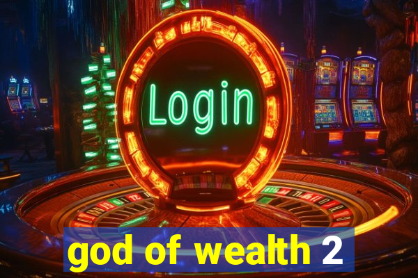 god of wealth 2