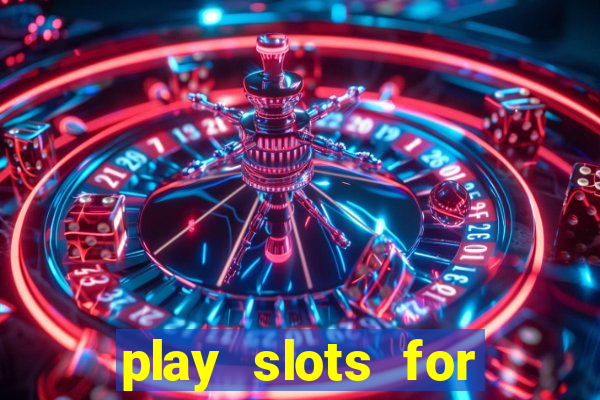 play slots for free no download