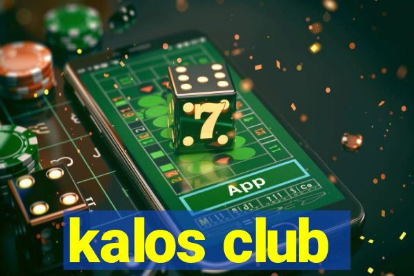 kalos club