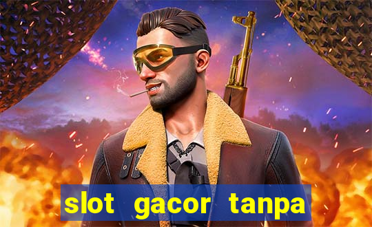 slot gacor tanpa potongan pulsa