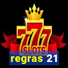 regras 21