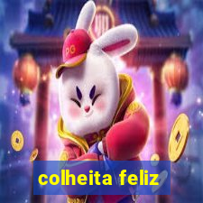 colheita feliz