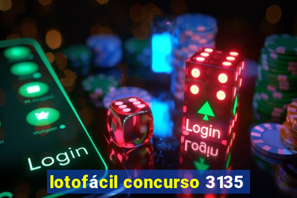 lotofácil concurso 3135