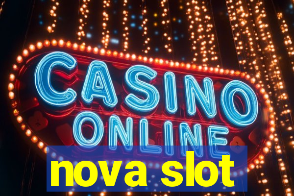 nova slot