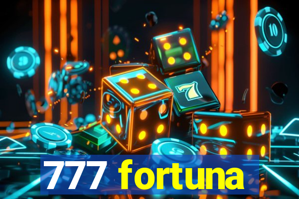 777 fortuna